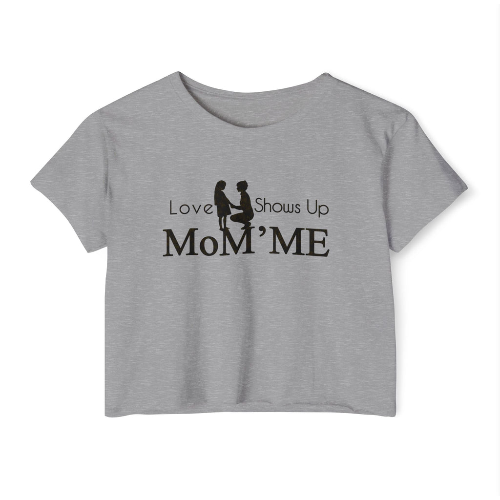 Mom 'Me' Crop Top — "Love Shows Up" Mother-Daughter Festival Tee