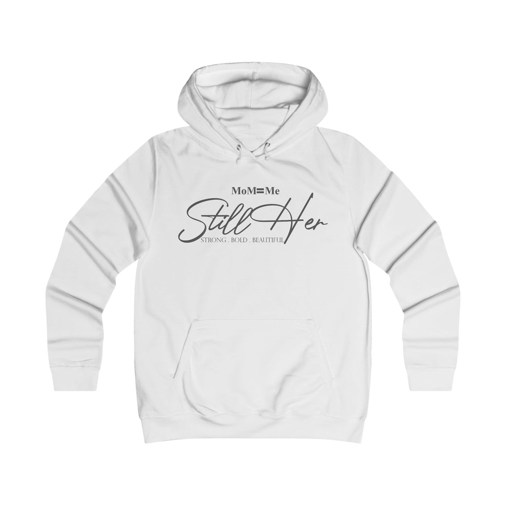 Still Her Hoodie — Feminine Inspirational College Hoodie
