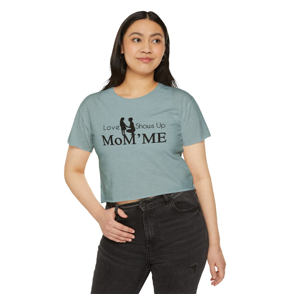 Mom 'Me' Crop Top — "Love Shows Up" Mother-Daughter Festival Tee